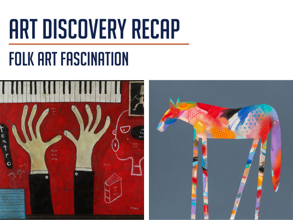 Art Discovery Recap folk art fascination